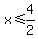 +x+%3C=+4%2F2+