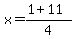 +x+=+%28+1+%2B+11+%29+%2F+4+