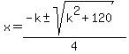 +x+=+%28-k+%2B-+sqrt%28+k%5E2+%2B+120+%29%29+%2F+4+