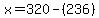 +x+=++320+-++%28236%29