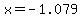 +x+=+-1.079