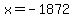 +x+=+-1872+