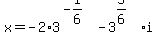 +x+=+-2%2A3%5E%28-1%2F6%29+-+3%5E%285%2F6%29%2Ai+