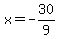 +x+=+-30%2F9+