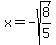 +x+=+-sqrt%288%2F5%29+