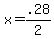 +x+=+.28%2F2+