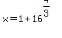 +x+=+1%2B16%5E%284%2F3%29+