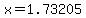 +x+=+1.73205+
