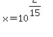 +x+=+10%5E%282%2F15%29+