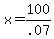 +x+=+100+%2F+.07+