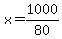 \"+x+=+1000%2F80+\"