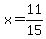 +x+=+11%2F15+