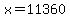 +x+=+11360+