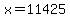 +x+=+11425+