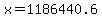 \"+x+=+1186440.6+\"