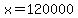 +x+=+120000+