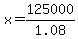 +x+=+125000%2F1.08+