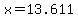+x+=+13.611+