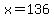 +x+=+136+
