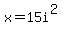 \"+x+=+15i%5E2+\"