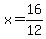 +x+=+16%2F12+