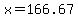 \"+x+=+166.67\"