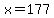 +x+=+177+