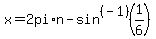 +x+=+2+pi%2A+n+-+sin%5E%28-1%29%281%2F6%29