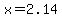 +x+=+2.14+