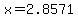 +x+=+2.8571+
