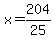 +x+=+204%2F25+