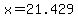 +x+=+21.429+