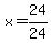 +x+=+24%2F24+