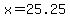 +x+=+25.25+