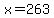 +x+=+263+