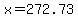 +x+=+272.73+