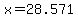 +x+=+28.571+