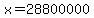 +x+=+28800000+