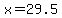 +x+=+29.5+