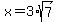 +x+=+3%2Asqrt%287%29+
