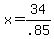 +x+=+34%2F.85+