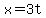 +x+=+3t+
