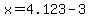 +x+=+4.123+-+3+