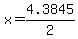 +x+=+4.3845%2F2+