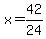 +x+=+42%2F24+