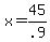 +x+=+45%2F.9+