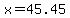 +x+=+45.45+