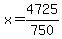 +x+=+4725%2F750+
