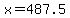 +x+=+487.5+