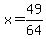 +x+=+49%2F64+